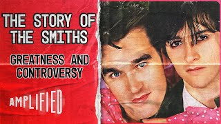 The Story Of The Smiths Greatness and Controversy Full Documentary  Amplified [upl. by Sukram]