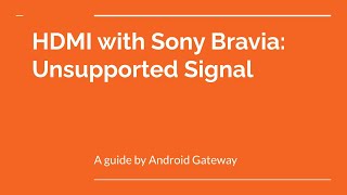 HDMI with Sony Bravia Unsupported Signal [upl. by Hetti]