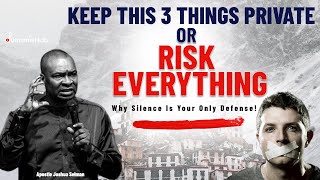 Protect Your Future by Keeping These 3 Things Private Heres the Solution  Apostle Joshua Selman [upl. by Chaille699]