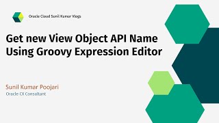 Getting newView Object API Name Using Groovy Expression Editor [upl. by Corson476]