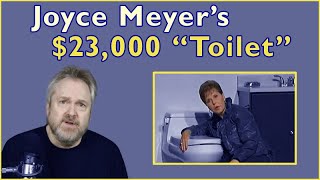 The Truth About Joyce Meyers 23000 quotToiletquot [upl. by Orpha]