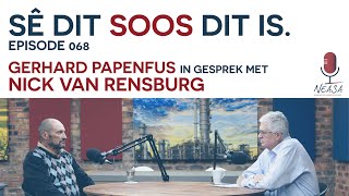 SÊ DIT SOOS DIT IS Episode 068  Nick van Rensburg [upl. by Ennairac]