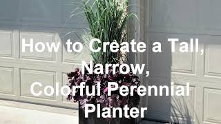 How to Create a Tall Narrow Colorful🌼 Perennial Planter 🌾for Tight Spaces 😊👌🏡✅ [upl. by Mya]