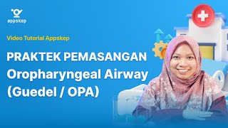 VIDEO PRAKTEK PEMASANGAN Oropharyngeal Airway Guedel  OPA [upl. by Etterrag]