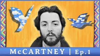 Understanding McCartney  Ep 1 LIFT OFF [upl. by Seafowl]