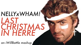 Last Christmas in Herre Nelly x Wham Mashup Remix [upl. by Ahsaeyt]