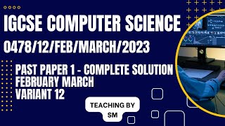 IGCSE COMPUTER SCIENCE 0478 PAPER 1  FebruaryMarch 2023  Variant 12  047812FM23  SOLVED [upl. by Laural]