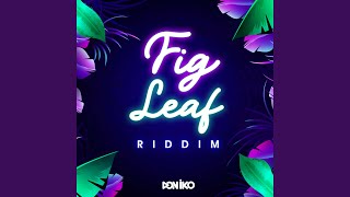 Fig Leaf Riddim Instrumental [upl. by Anigar]