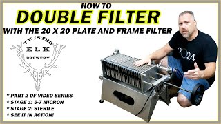 How To DOUBLE FILTER Beer with a 20x20 Plate and Frame Filter [upl. by Erskine17]