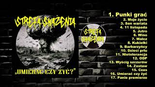 STREFA SKAŻENIA quotUmierać czy żyćquot  OLD PUNK ROCK FULL ALBUM 2024r [upl. by Jessee]