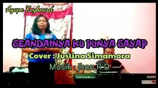 SEANDAINYA AKU PUNYA SAYAP COVER BY JUSLINA SIMAMORA [upl. by Macguiness]