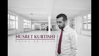 Nusret Kurtishi  Dasma ka fillu [upl. by Etnomed725]