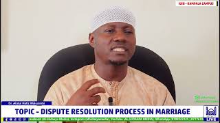 The Fiqh of Marriage Episode 23  Dispute Resolution Process in Marriage  Dr Abdul Hafiz Walusimbi [upl. by Leonanie]