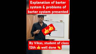 Explanation of barter system and its problem from chapter 5 Money of class 12th CBSE board shorts [upl. by Asilam624]