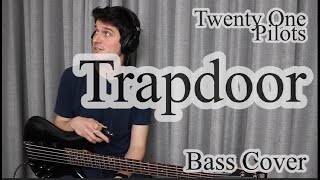 Twenty One Pilots  Trapdoor Bass Cover With Tab [upl. by Glovsky]