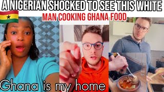 A NIGERIAN SHOCKED TO SEE WHITE MAN COOKING GHANA FOOD AND SPEAKING GHANAIANS LANGUAGE [upl. by Dace]