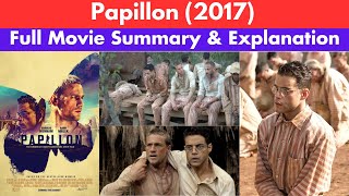 Papillon 2017  Watch Full Movie Online in HD4K for Free  Summary amp Explanation [upl. by Oilisab]