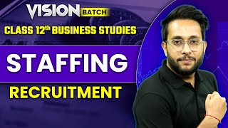 Class 12 Business Studies  Staffing  Recruitment  By Harsh Sir [upl. by Retla]