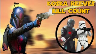 Star Wars Koska Reeves Kill Count [upl. by Alleul]