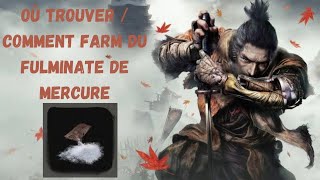 Guide Sekiro 1  Où trouver  Comment farm du fulminate de mercure [upl. by Constantia448]