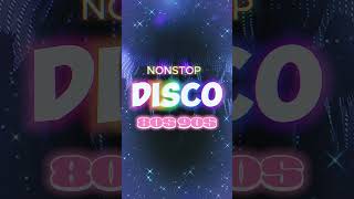 NONSTOP 80S 90S DISCO REMIX MEDLEY  ALL TIMES WITH DISCO HITS 💃 disco nonstop remix shorts [upl. by Ravert160]