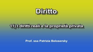 11 I diritti reali e la proprietà privata [upl. by Noami]