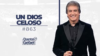 Dante Gebel 863  Un Dios celoso [upl. by Lionel800]