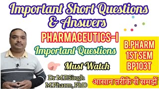 Important Short Questions amp Answers of PharmaceuticsI  BP103T  BPharm 1st Semester [upl. by Yajet]