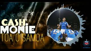 Cash Monie  Toa o Samoa [upl. by Mattland]