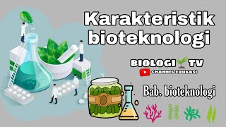 Bab bioteknologi  biologi sma kelas 12 karakteristik dan hubungan dengan ilmu lain biologi ipa [upl. by Kelvin]