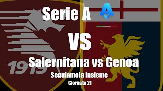 SALERNITANA vs GENOA  SERIE A  Giornata 21  DIRETTA cronaca Reaction e campo 3d  Inizio ore 18 [upl. by Ysle]