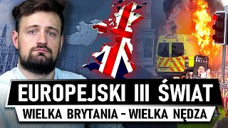 Wielka Brytania CORAZ SŁABSZA  Europejski TRZECI ŚWIAT [upl. by Stephana675]