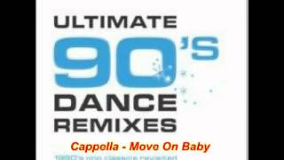 Cappella  Move On Baby DJ S Remix [upl. by Asaret]