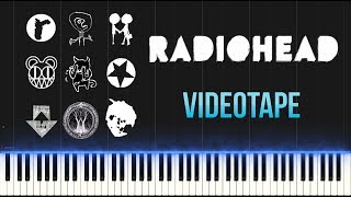 Radiohead  Videotape Piano Tutorial Synthesia [upl. by Ydnolem]