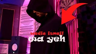 Wadie Ismail  WA YEH  Officiel Clip  وديع اسماعيل وايه [upl. by Tamer]