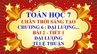 Toán học lớp 7  Chân trời sáng tạo  Chương 6  Bài 2  Đại lượng tỉ lệ thuận  Tiết 1 [upl. by Oinotla444]