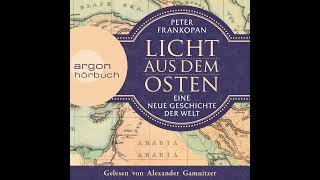 Peter Frankopan  Licht aus dem Osten  Eine neue Geschichte der Welt [upl. by Lottie800]