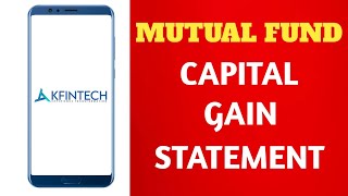 How to Download Mutual Fund Capital Gain Statement Online  KFintech [upl. by Aracal545]