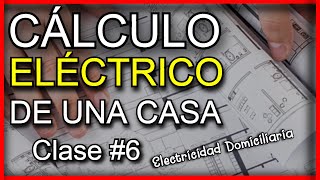 Cómo hacer CÁLCULO ELÉCTRICO de una CASA parte 1  CLASE 6 Curso de Electricidad COMPLETO [upl. by Ynahpit903]