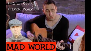 Tears for fears  Gary Jules  MAD WORLD traduction en francais COVER [upl. by Nyrrat]