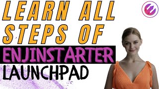 All Steps of Enjinstarter Launchpad  IDO Guide From Start to Finish [upl. by Anneyehc]