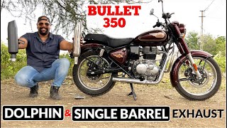 Royal Enfield Bullet 350 Exhaust Change  Dolphin amp Single Barrel Exhaust [upl. by Dickerson991]