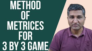 Method of Matrices for 3 by 3 games [upl. by Asirem]