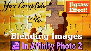 Blending Multiple Images in Affinity Photo Jigsaw Puzzle Effect [upl. by Ynafit804]