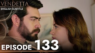 Vendetta  Episode 133 English Subtitled  Kan Cicekleri [upl. by Jews]