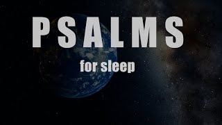 Calming Psalms for Sleep  Soothing Bible Verses CEV [upl. by Duntson]