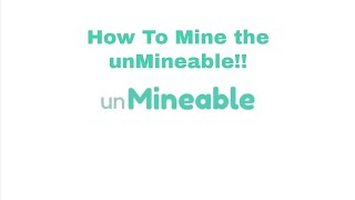 unMineable Tutorial and How to Mine the unMineable [upl. by Robbie]