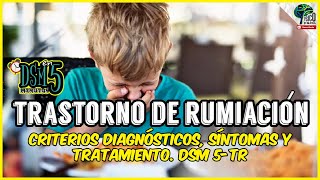 🔴 TRASTORNO DE RUMIACIÓN Trastornos alimenticios  Diagnóstico síntomas y tratamiento  DSM 5 TR [upl. by Nnaylloh535]