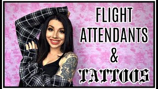 FLIGHT ATTENDANTS AND TATTOOS [upl. by Amador]