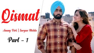 Qismat Part 3  Ammy Virk New Comedy Video  Sargun Mehta  Latest Punabi Comedy 2024 [upl. by Rayna65]